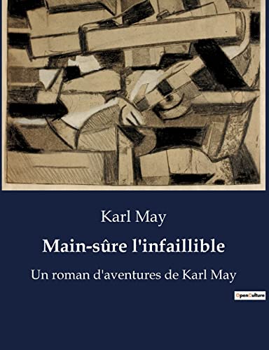 Main-sûre l'infaillible: Un roman d'aventures de Karl May